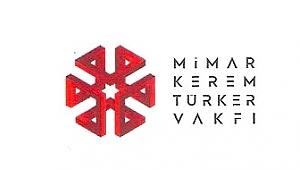 Mimar Kerem Türker Vakfı kuruldu