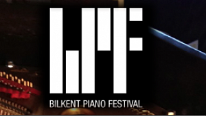 Bilkent'te 18-22 Haziran'da Uluslararası Piyano Festivali