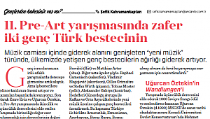 11. Pre- Art Yarışmasında zafer iki genç Türk bestecinin…