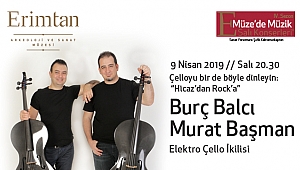 B§B Elektro Çello Düo 9 Nisan'da Erimtan'da...
