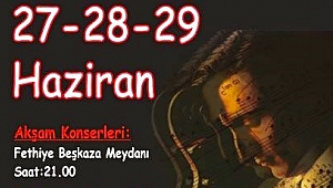 27-28-29 Haziran'da Fethiye'nin her köşesinde müzik var