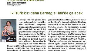 İki Türk kızı daha Carnegie Hall'de çalacak