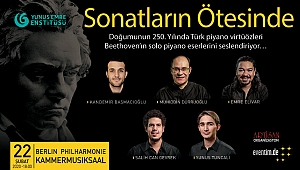 Beethoven yılında 5 Türk piyanist Berlin Filarmoni'de!