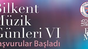 6. Bilkent Müzik Günleri Mart 2021'de