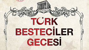 Ankara DOB'da Türk Besteciler Gecesi