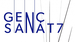 Genç Sanat - 7, 9 Ağustos-6 Eylül Arasında