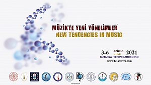 Müzikte Yeni Yönelimler Sempozyumu Haziran'da Kütahya'da