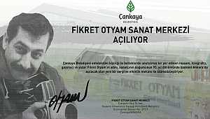 Çankaya Belediyesi Fikret Otyam Sanat Merkezi