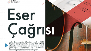 Aşkın Ensemble'dan Eser Çağrısı
