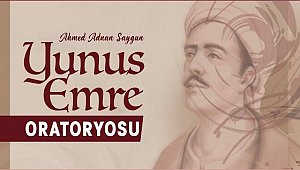 Yunus Emre Oratoryosu İzmir'de Seslendiriliyor