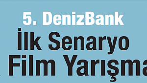 5. DenizBank İlk Senaryo İlk Film Yarışması