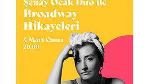 Şenay Ocak Duo ile Broadway Hikayeleri