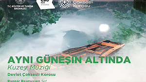 Devlet Çoksesli Korosu'ndan Özgün Bir Konser