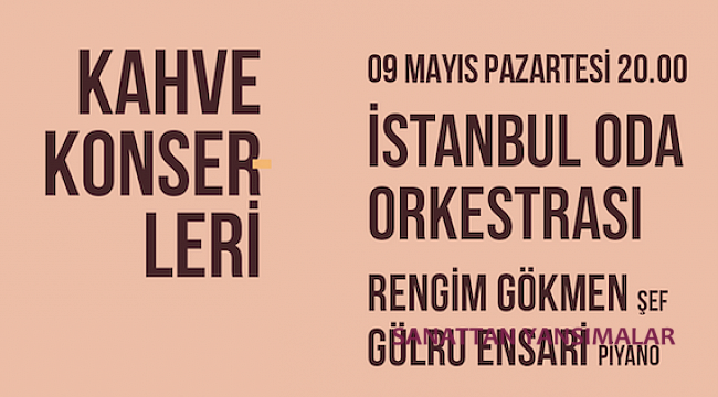 İstanbul Oda Orkestrası Kahve Konserleri'nde