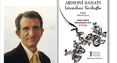 Taviloğlu'nun Armoni Sanatı Yayımlandı
