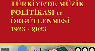 Türkiye'de Müzik Politikası ve Örgütlenmesi