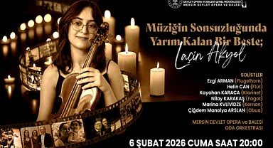 “Müziğin sonsuzluğunda yarım kalan bir beste: Laçin Akyol”